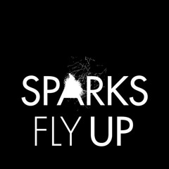 Sparks Fly Up