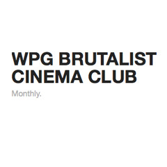 wpgbrutalistcinemaclub