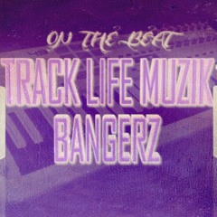 Track.Life.Muzik.Bangerz