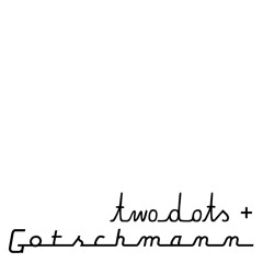 twodots + gotschmann