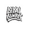 LoyalAlwaysEntertain