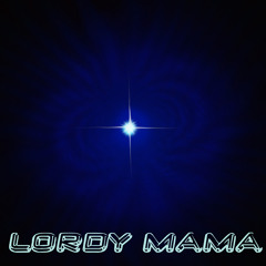 LORDYMAMA