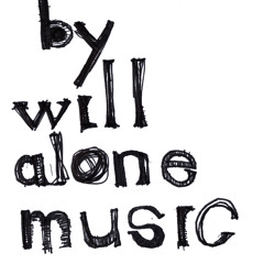 by will alone music