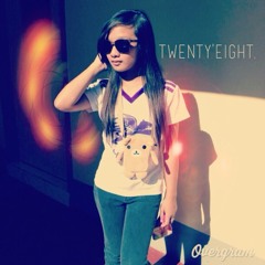 Twenty'eight. <3