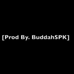 Lucid Dreamin Prod. By BuddahSPK