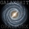 GALAXSHIT ORALPUNX