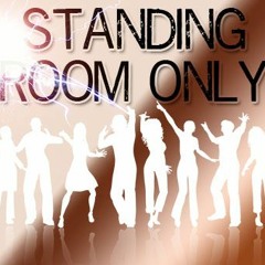 Standing Room Only