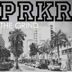 PRKR The Grind