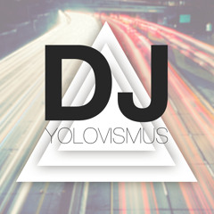 DJ Yolovismus