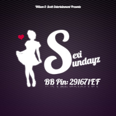 **Sexi Sundayz**