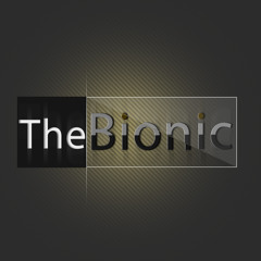 The Bionic