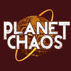 Planet Chaos!