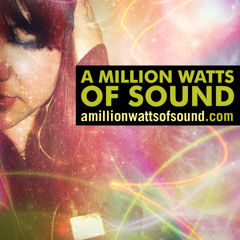 amillionwattsofsound