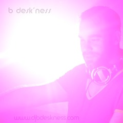 b desk'ness