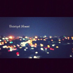 Beautiful Moment