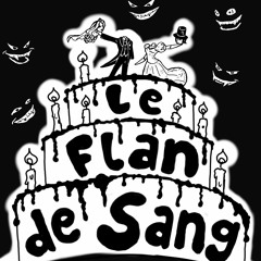 Le Flan de Sang