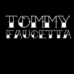TOMMY F. / TOMMY FAUCETTA