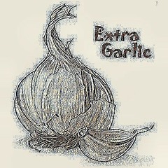 Extra Garlic