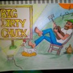 BigDirty Chuck