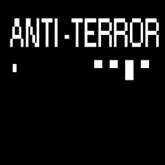 ANTI-TERROR