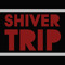Shiver Trip