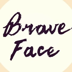 Brave Face