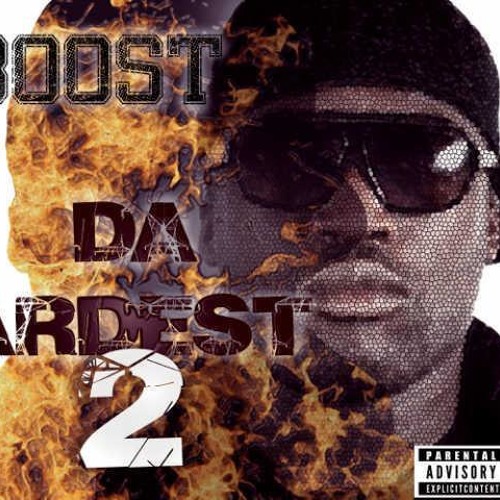 Stream boost da ardest 2 music | Listen to songs, albums, playlists for ...