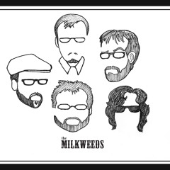The Milkweeds