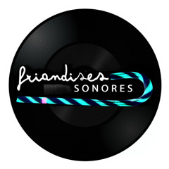 Friandises Sonores