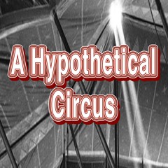 a hypothetical circus