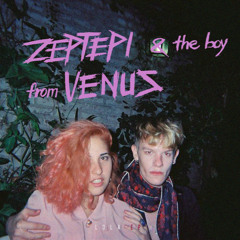 zeptepi-theboyfromvenus