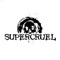Project Supercruel