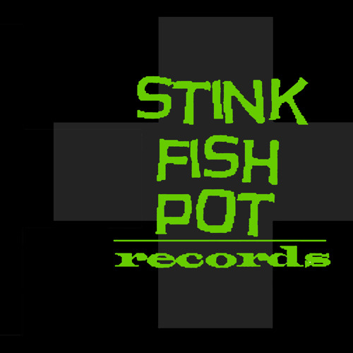 StinkFishPotRecords’s avatar