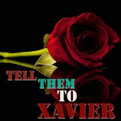 Tellthemtoxavier