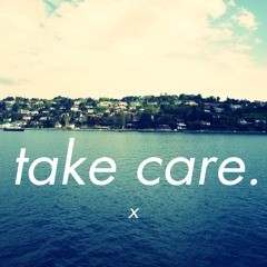Take Care.