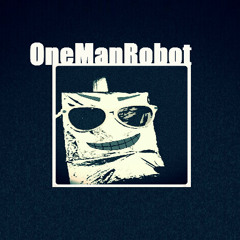 OneManRobot