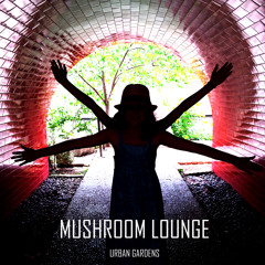 Mushroom Lounge.