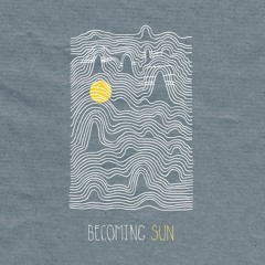 Becoming Sun