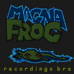 magnafrogrecordingsbra