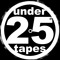 under25thtapes
