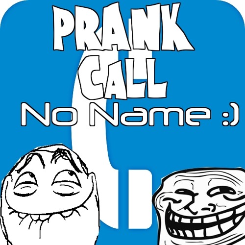 Prank Call No Name S Stream On Soundcloud Hear The World S Sounds