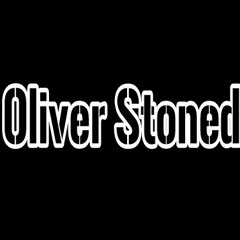 Oliver_ Stoned