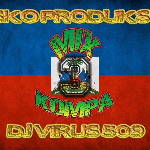 MIX KOMPA 3 - DJ Virus 509 & Fresko Produksyon