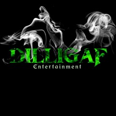 DILLIGAF ENT Productionz