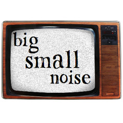 bigSMALLnoise