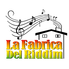 LA FABRICA DEL RIDDIM