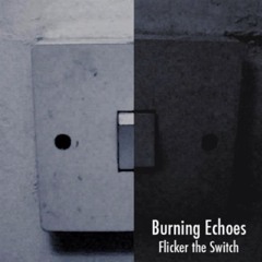 Burning Echoes