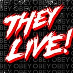 They Live!!