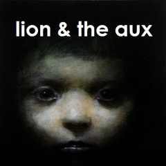 lion & the aux