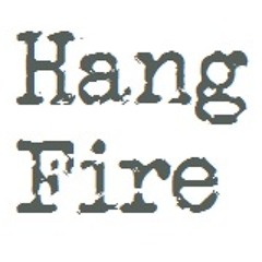 Hang Fire